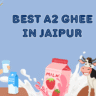 Best A2 Ghee in Jaipur